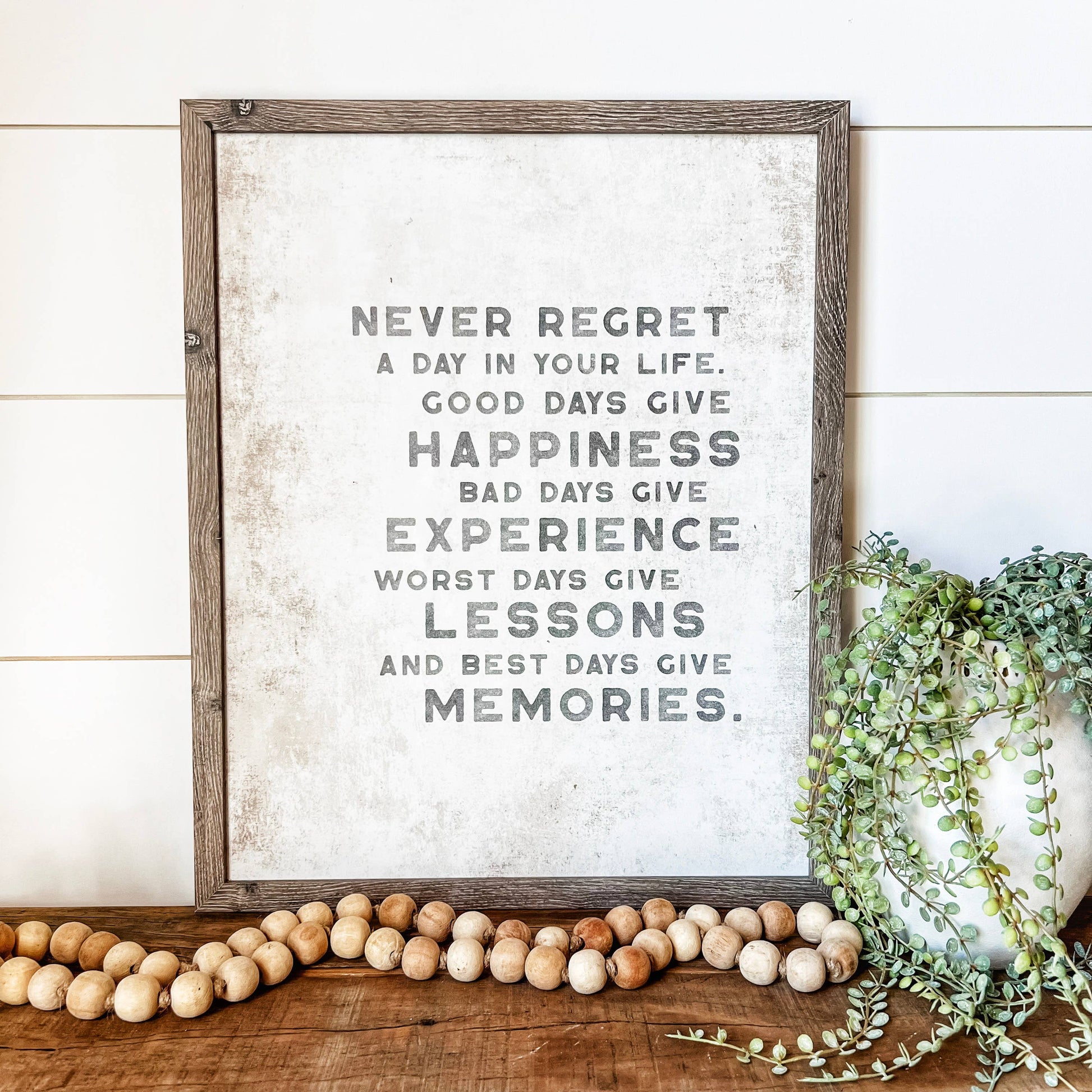 Never Regret A Day In Your Life Sign, The Feathered Farmhouse