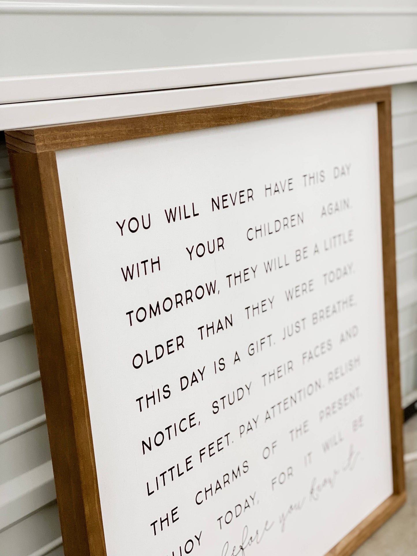 You Will Never Have This Day Sign