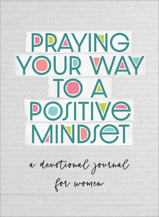 Praying Your Way to a Positive Mindset, The Feathered Farmhouse