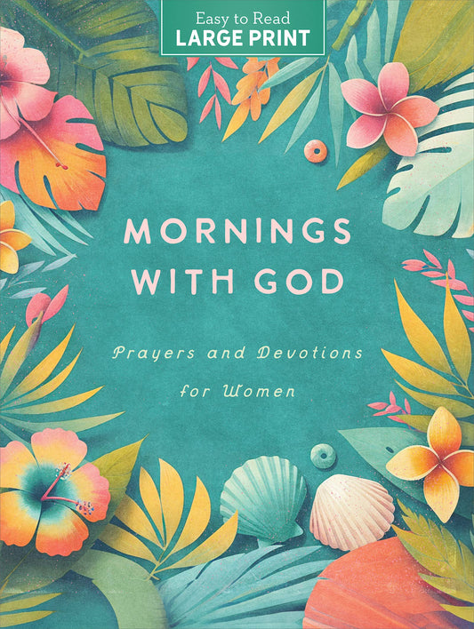 Mornings with God Large Print, The Feathered Farmhouse