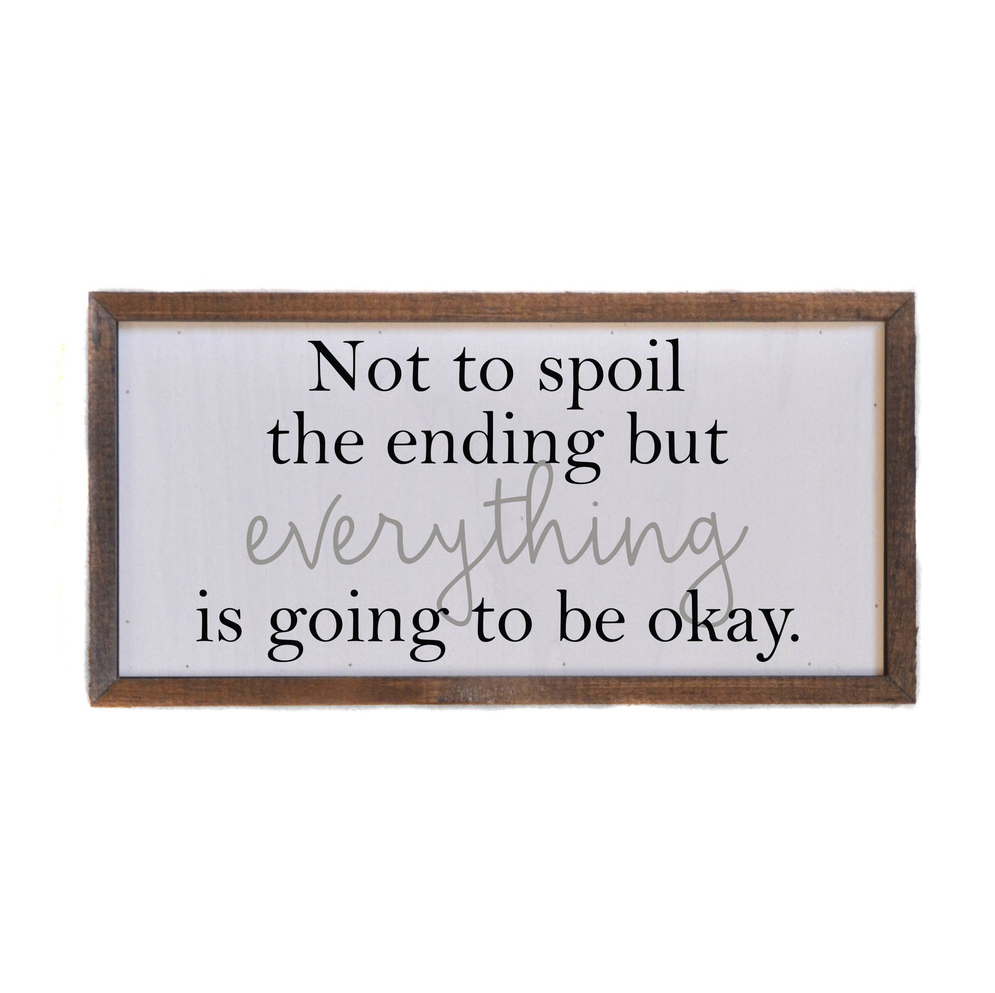 Not To Spoil The Ending Wall Sign, The Feathered Farmhouse