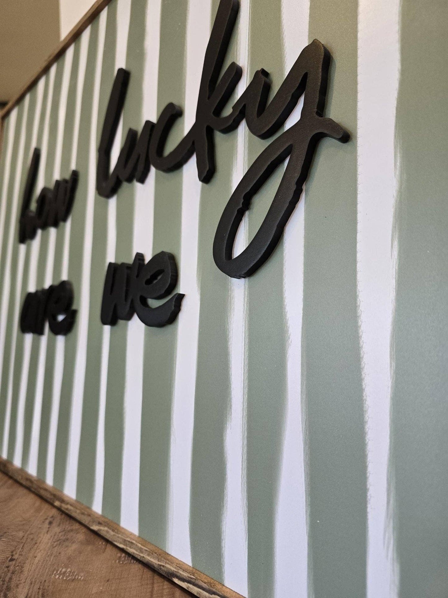 How Lucky Are We Sign, Feathered Farmhouse