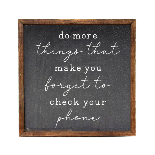Forget To Check Your Phone Sign, The Feathered Farmhouse