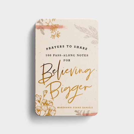 Prayers to Share: 100 Pass-Along Notes for Believing Bigger, Feathered Farmhouse