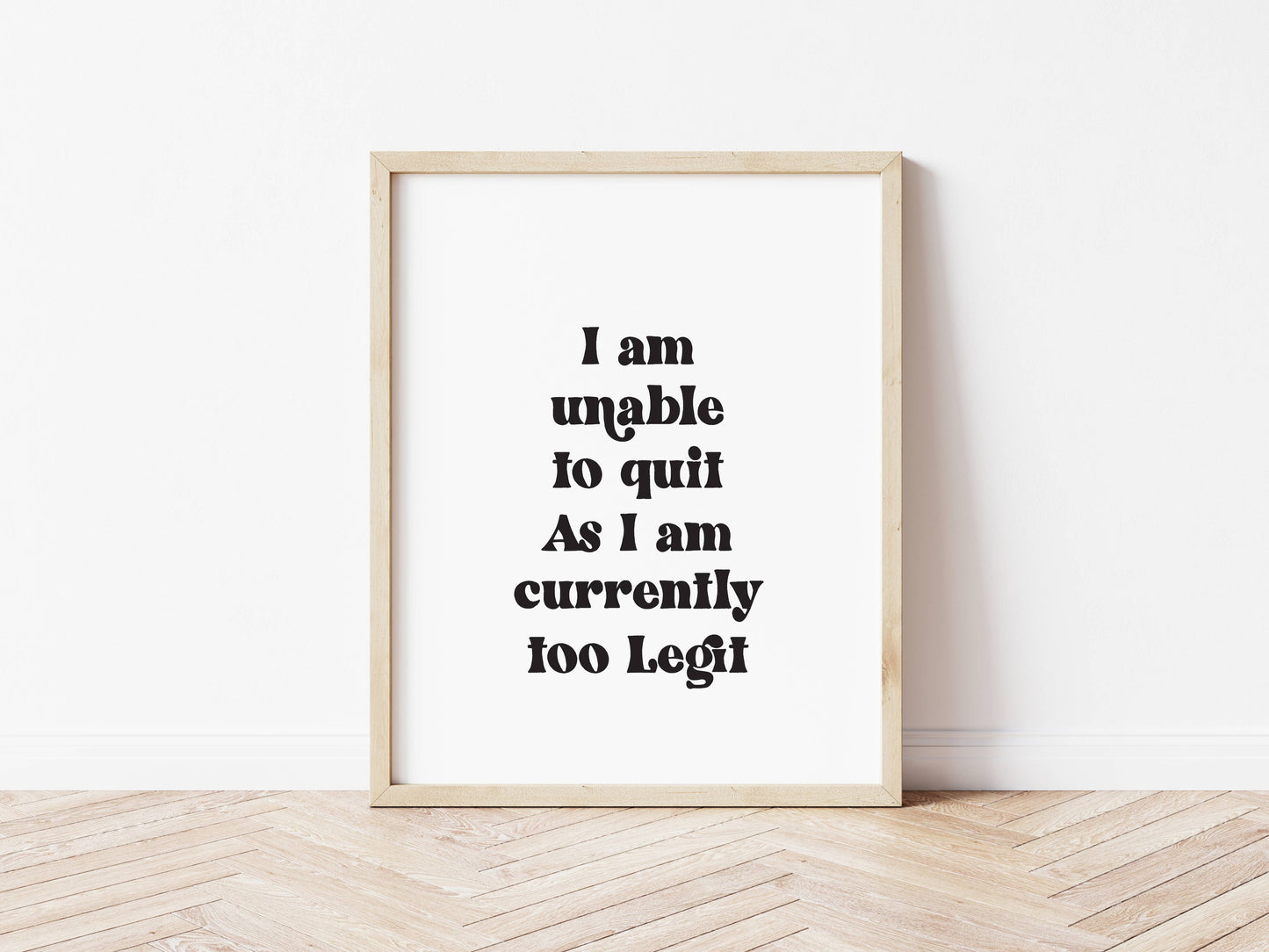 Too Legit Funny Typography Art Print Poster Sign