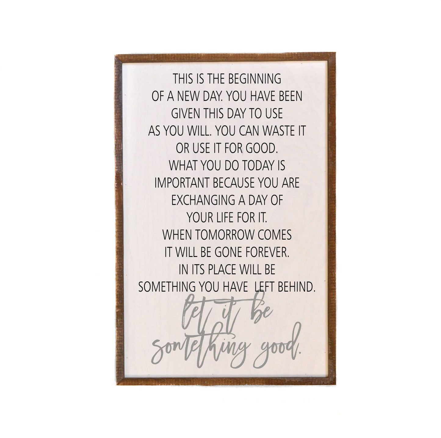 This Is The Beginning Of A New Day Sign