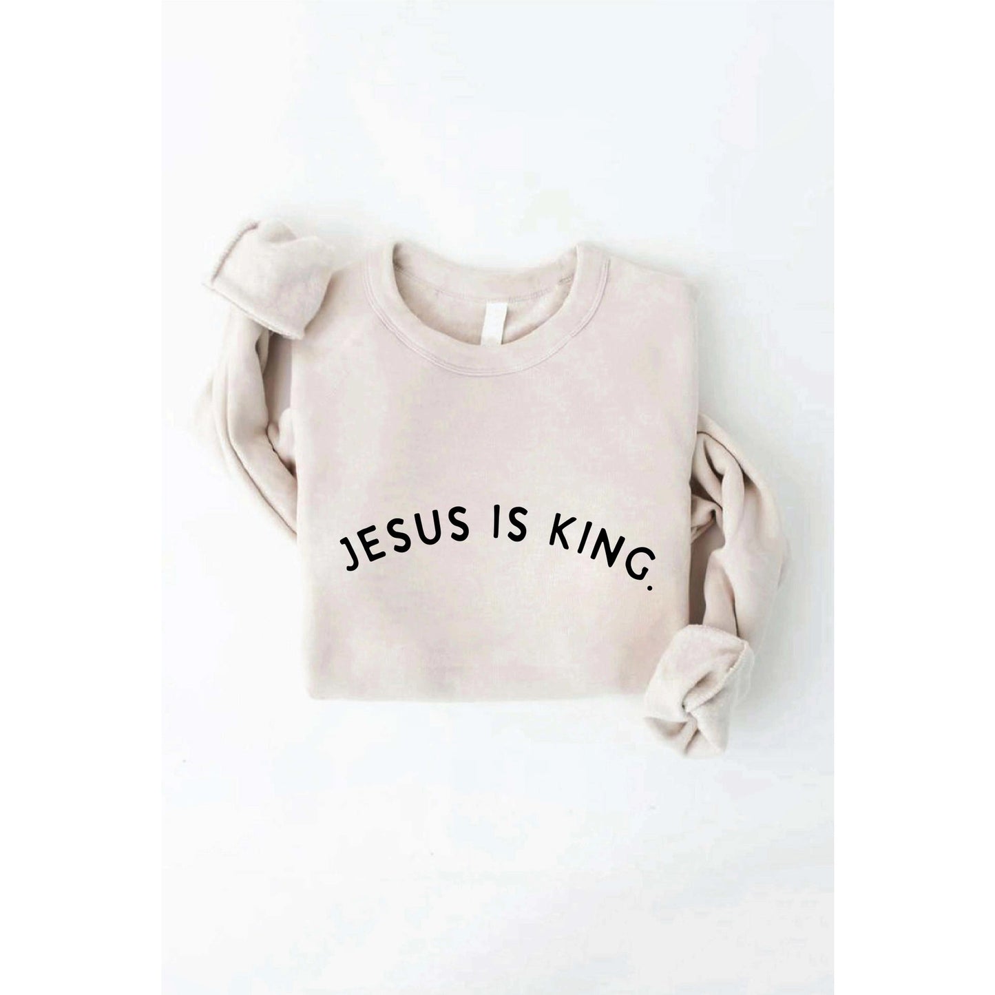 JESUS IS KING. Sweatshirt