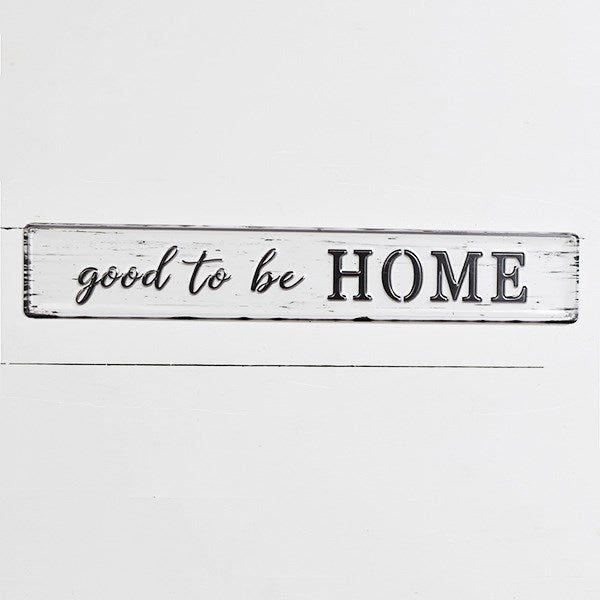 Good To Be Home Tin Sign