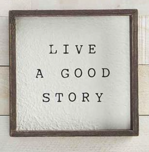 Live A Good Story Sign, The Feathered Farmhouse