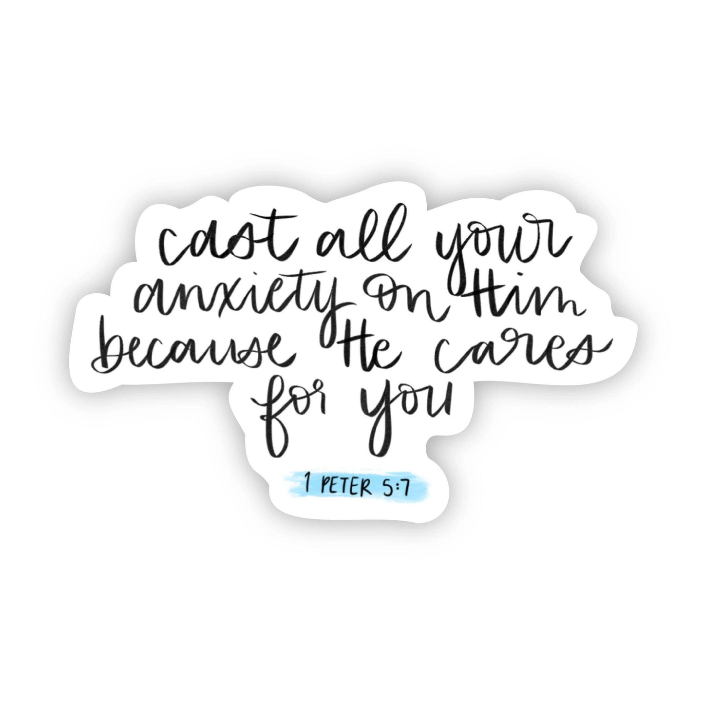Cast All Your Anxiety on Him Because He Cares For You