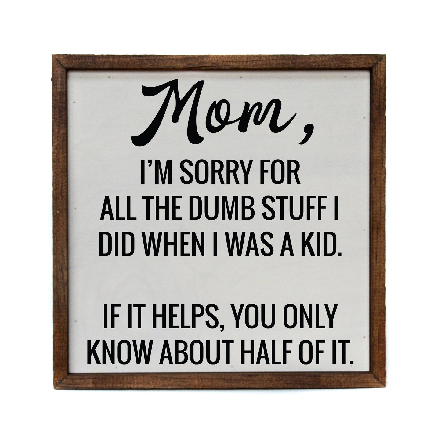 Mom I'm Sorry Sign, The Feathered Farmhouse
