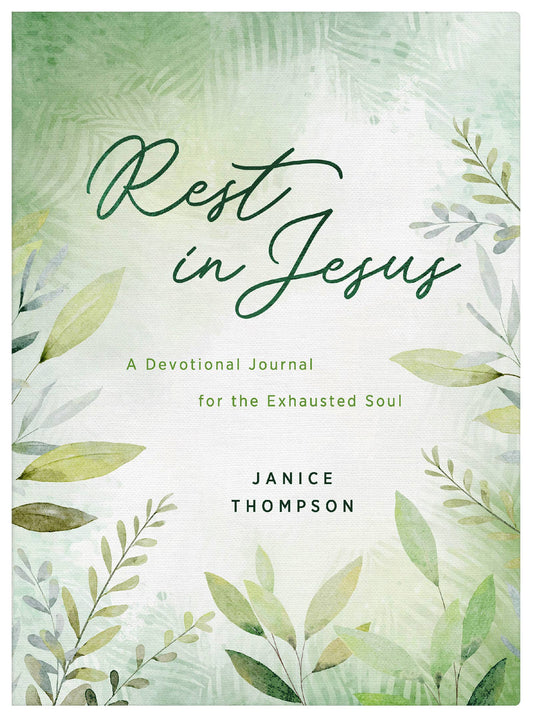 Rest in Jesus: A Devotional Journal for the Exhausted Soul, Feathered Farmhouse