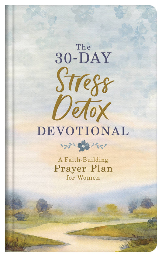 The 30-Day Stress Detox Devotional, Feathered Farmhouse