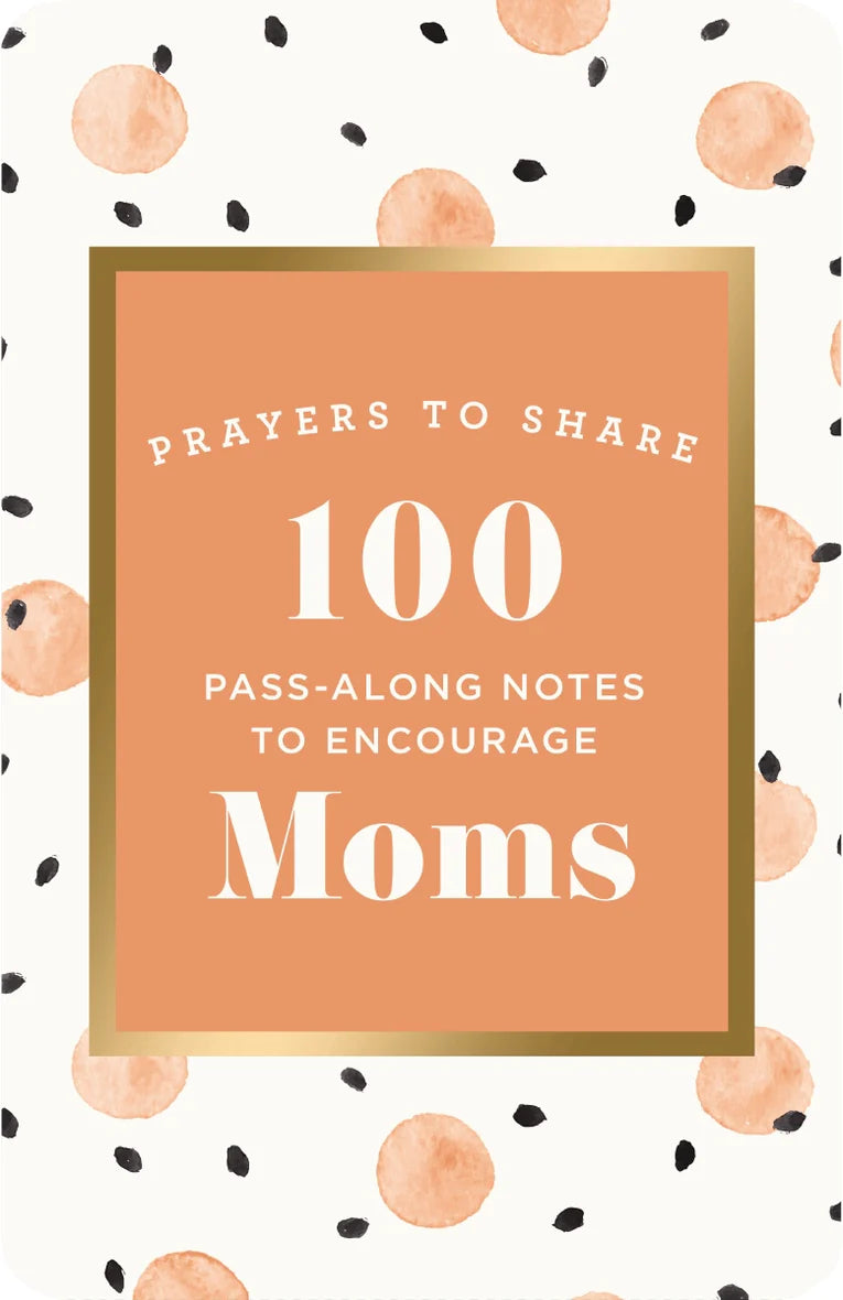 Prayers to Share: 100 Pass-Along Notes to Encourage Moms, Feathered Farmhouse