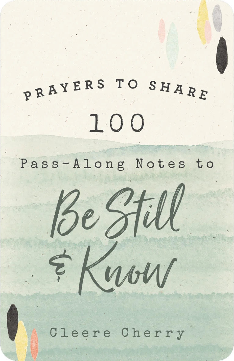 Prayers to Share: 100 Pass-Along Notes to Be Still & Know, Feathered Farmhouse