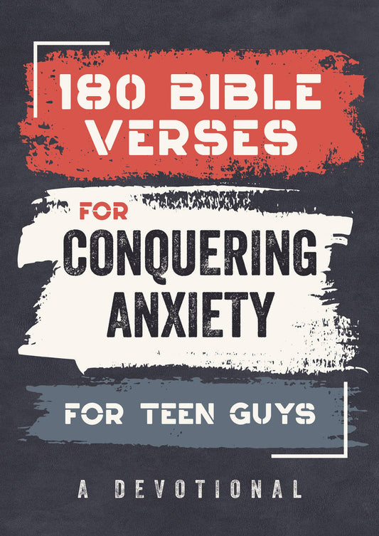 180 Bible Verses for Conquering Anxiety for Teen Guys, Feathered Farmhouse