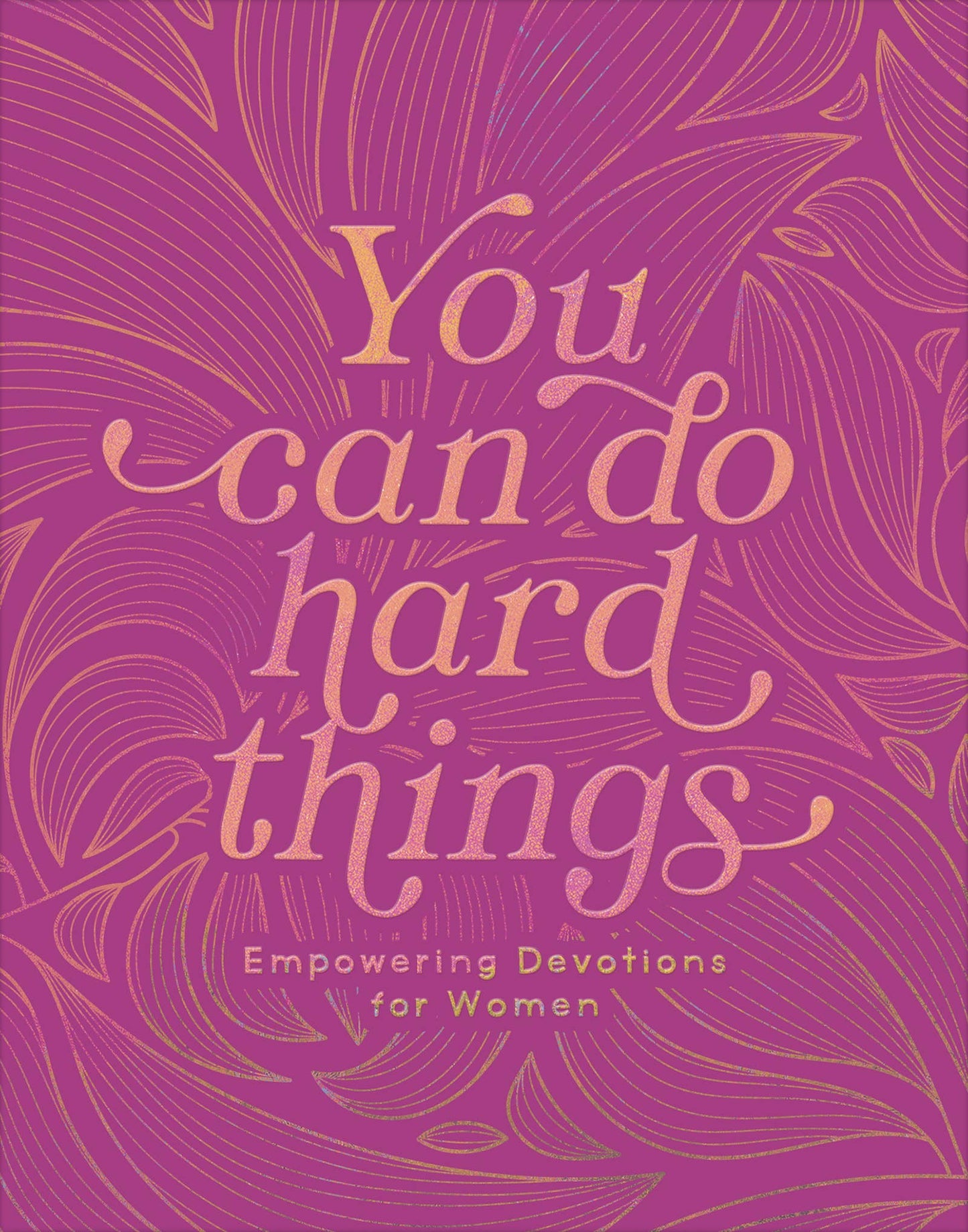 You Can Do Hard Things Devotional, Feathered Farmhouse