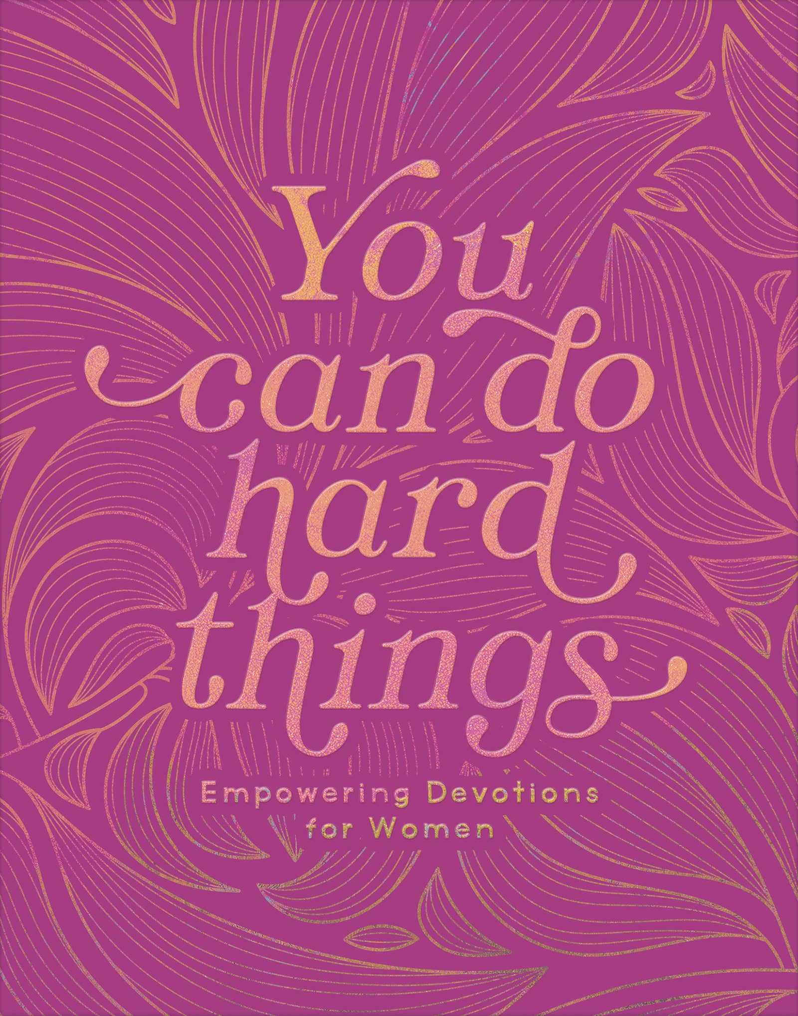 You Can Do Hard Things Devotional, Feathered Farmhouse