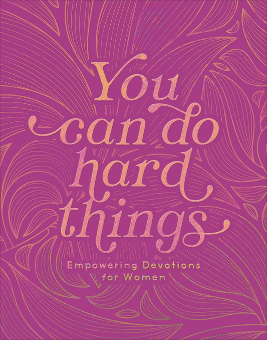 You Can Do Hard Things Devotional, Feathered Farmhouse