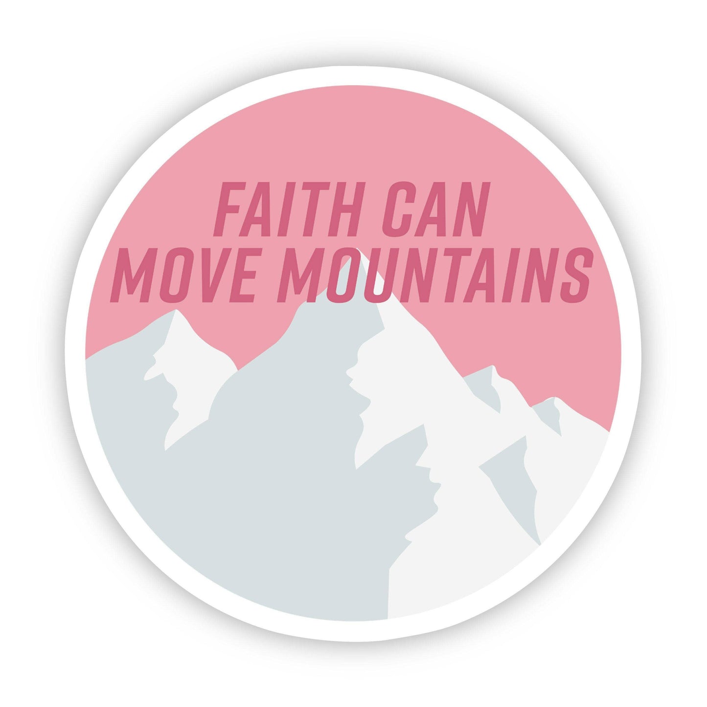 Faith Can Move Mountains Pink Sticker, The Feathered Farmhouse