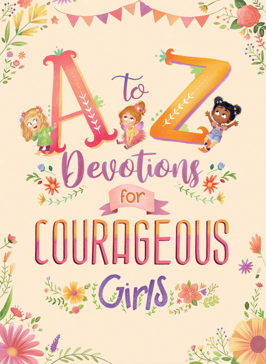 A to Z Devotions for Courageous Girls, Feathered Farmhouse