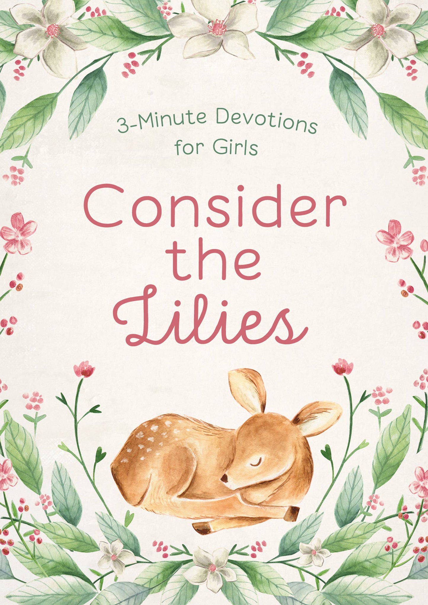 Consider the Lilies: 3-Minute Devotions for Girls, Feathered Farmhouse
