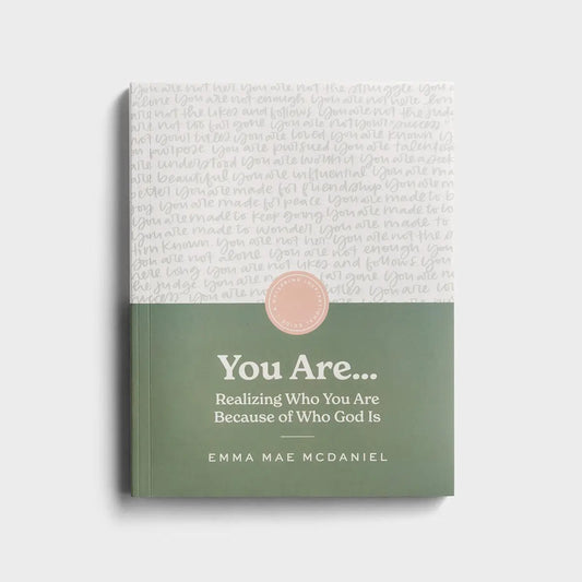 You Are: Realizing Who You Are Because of Who God Is, Feathered Farmhouse