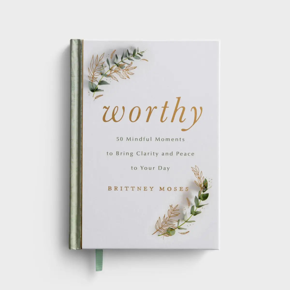 Worthy: 50 Mindful Moments, Feathered Farmhouse