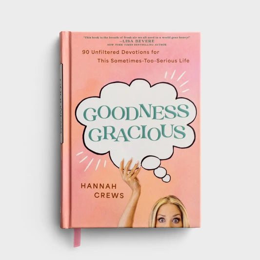 Goodness Gracious Devotional, Feathered Farmhouse