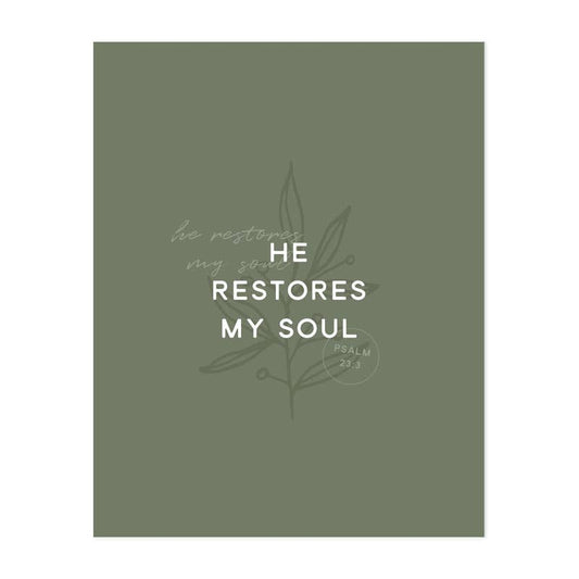He Restores My Soul Art Print