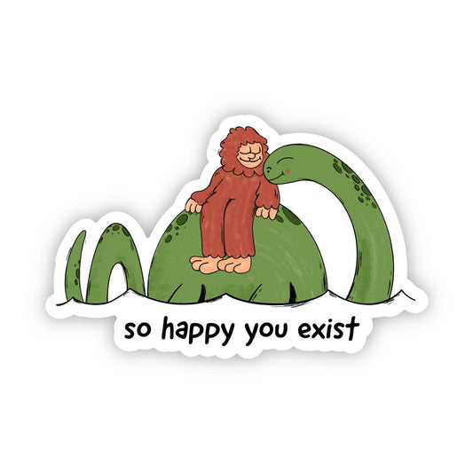 "So Happy You Exist" Cryptid Sticker