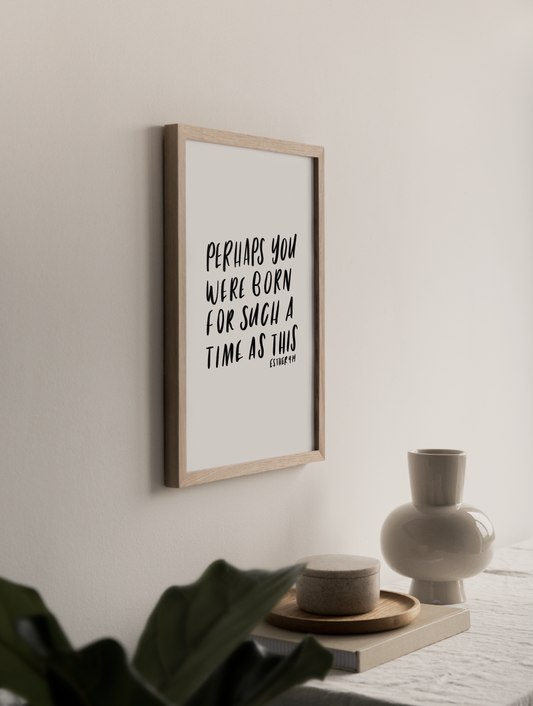 For Such a Time as This Print B&W | Christian Decor | Gift