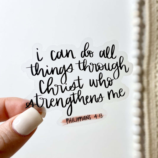 I Can Do All Things Through Christ Clear Sticker