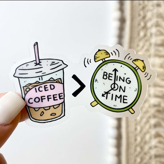 Iced Coffee > Being On Time Clear Sticker