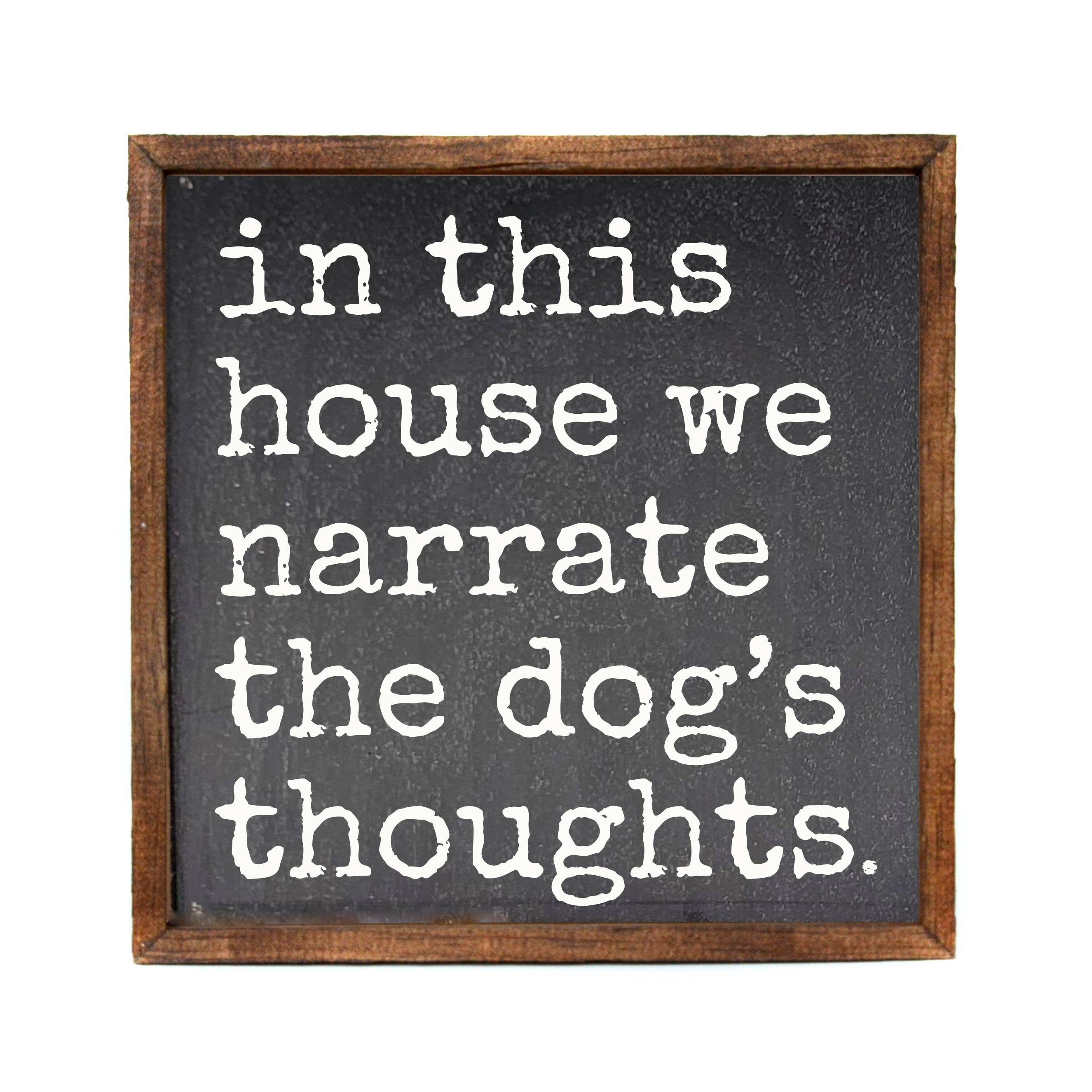 Narrate The Dog's Thoughts Home Decor With Dog Signs – The Feathered ...