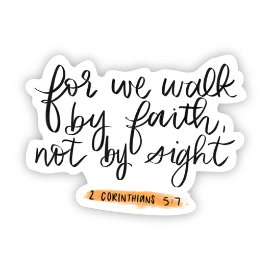 For we Walk by Faith Not by Sight Bible Sticker