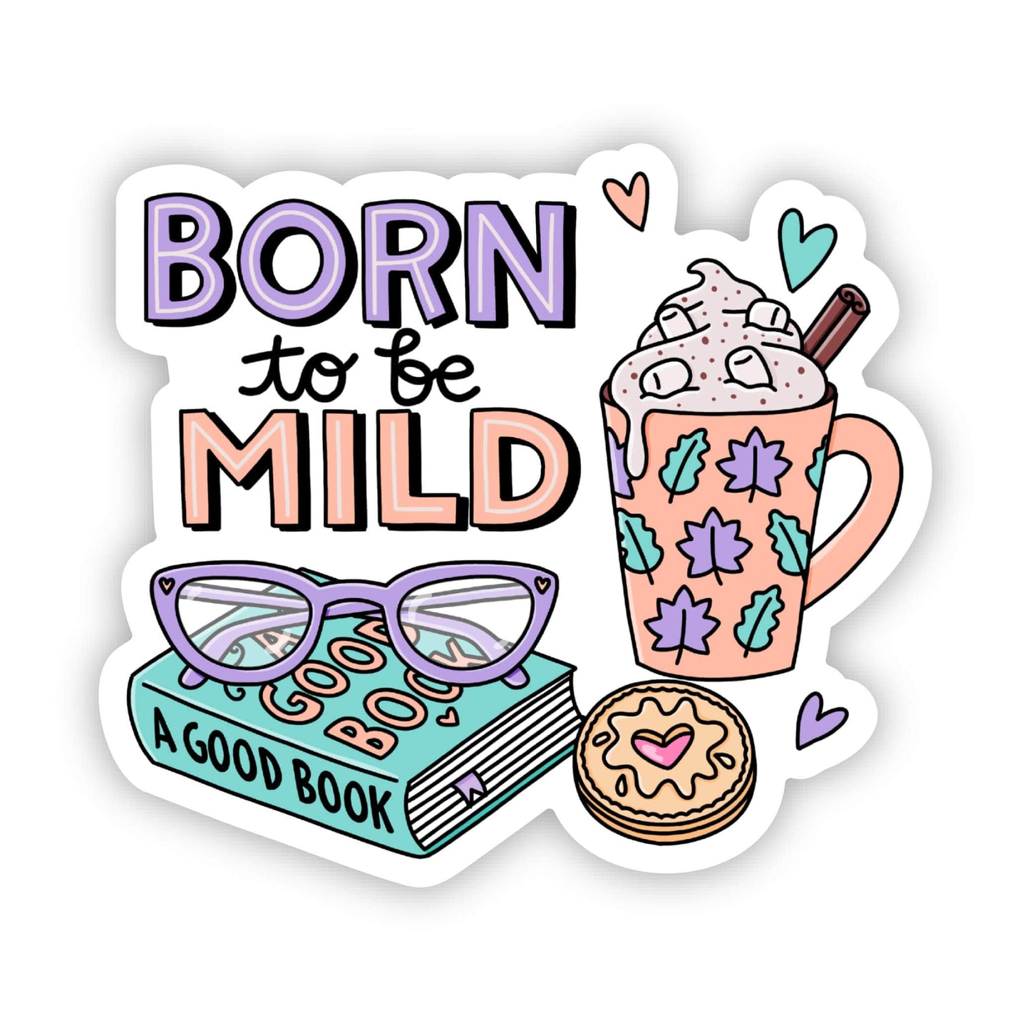 "Born to be mild" cafe sticker