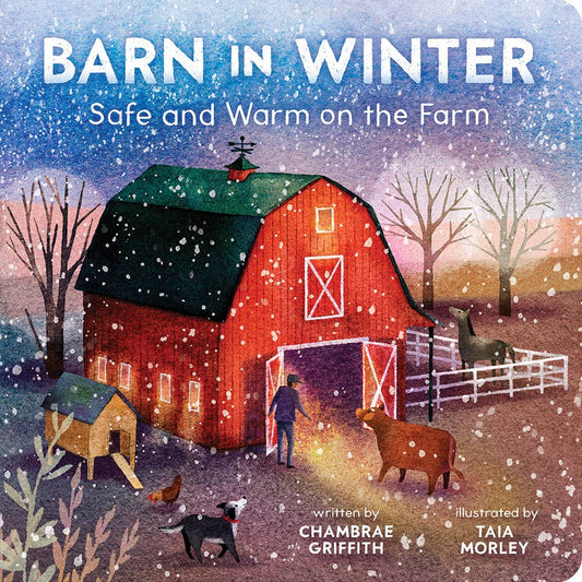 Barn in Winter: Safe and Warm on the Farm Board Book