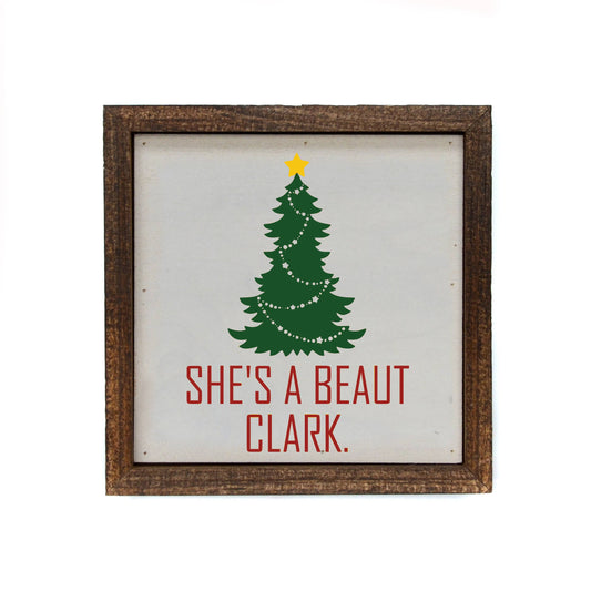 She's A Beaut Clark Christmas Sign