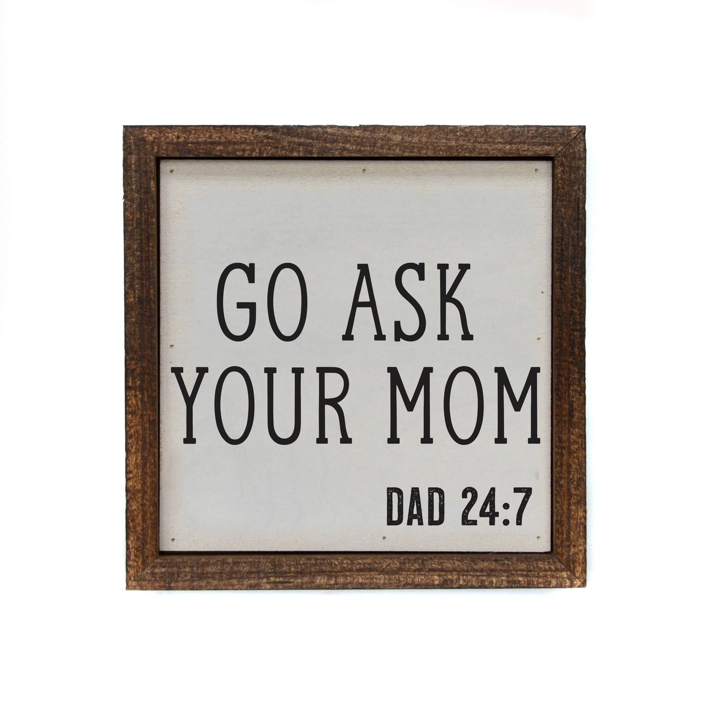 Go Ask Mom Sign