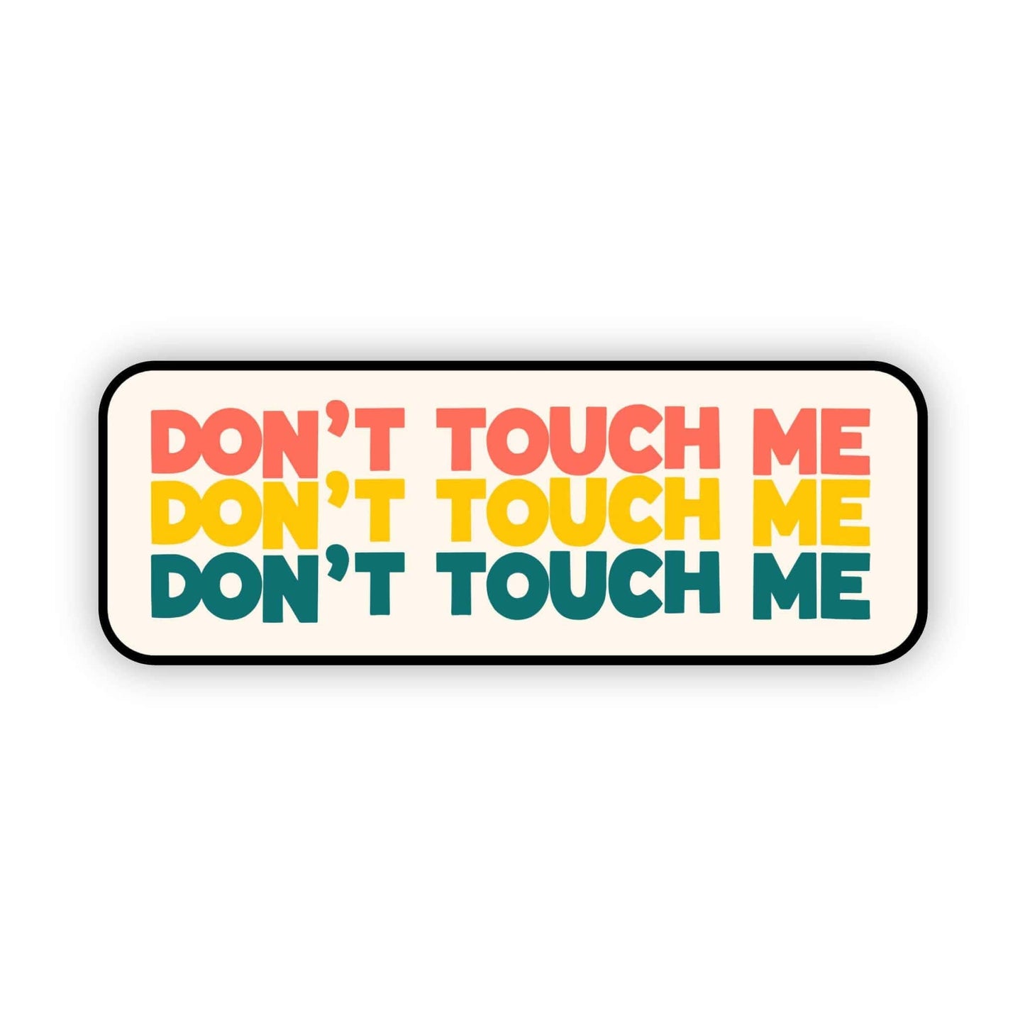 Don't touch me sarcasm sticker