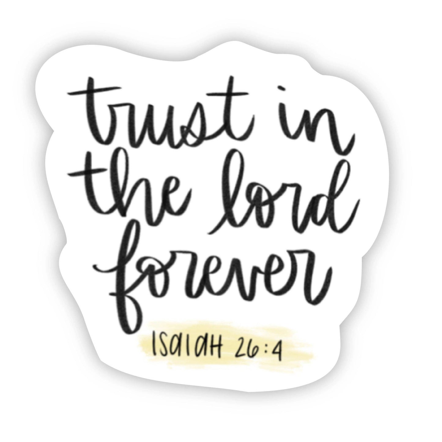 Trust in The Lord Forever - Isaiah 26 vs 4