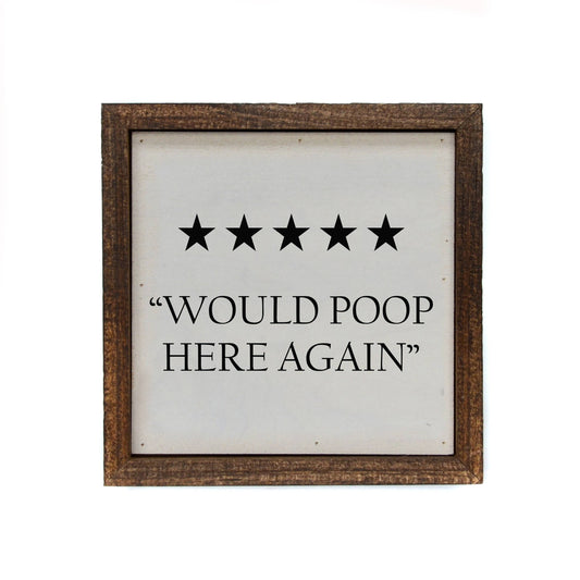Would Poop Here Again Sign