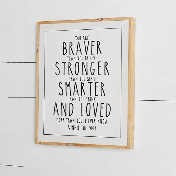 Braver + Stronger + Smarter Sign